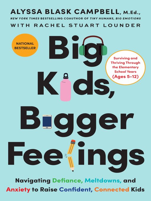 Title details for Big Kids, Bigger Feelings by Alyssa Blask Campbell - Wait list